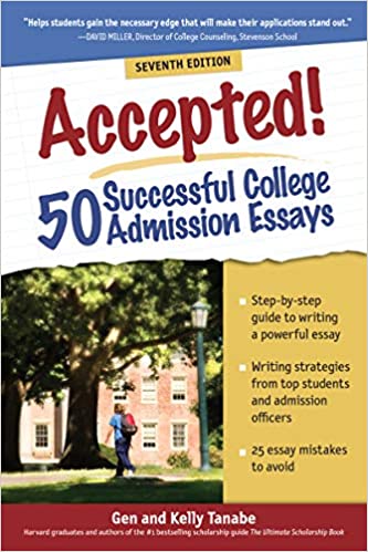 Accepted! 50 Successful College Admission Essays